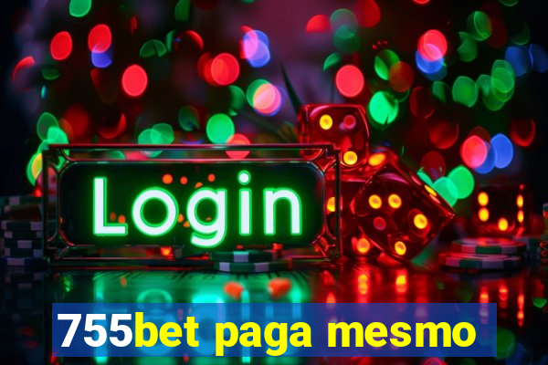 755bet paga mesmo