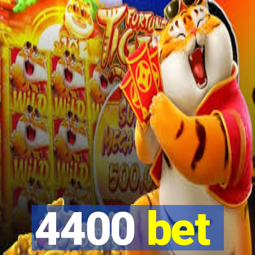 4400 bet