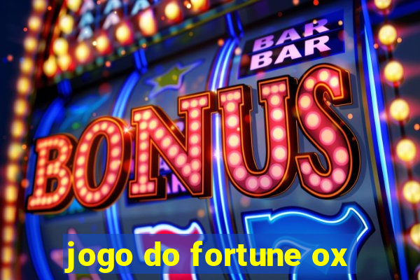 jogo do fortune ox