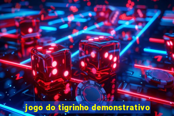 jogo do tigrinho demonstrativo