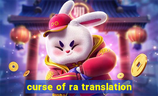 curse of ra translation