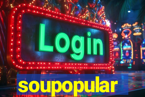 soupopular