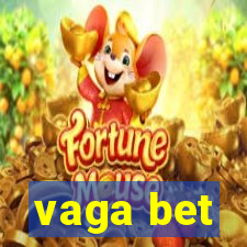 vaga bet