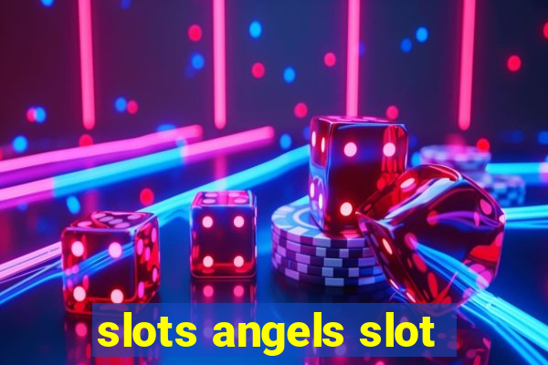 slots angels slot