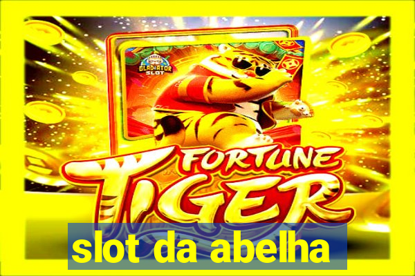 slot da abelha