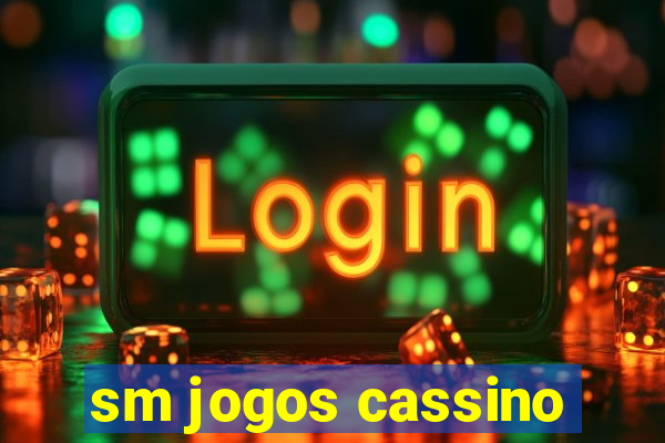 sm jogos cassino