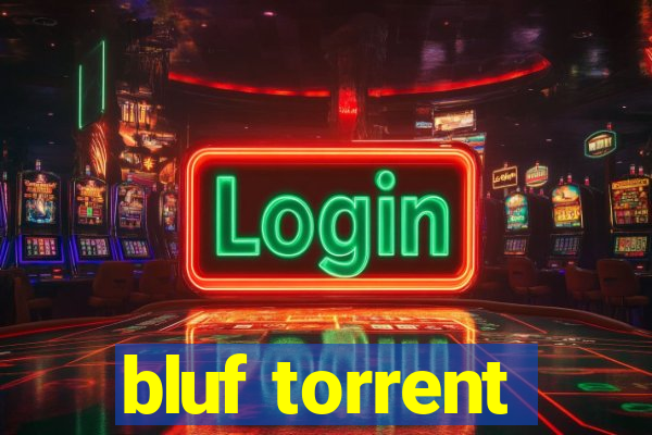 bluf torrent