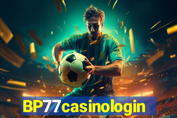 BP77casinologin