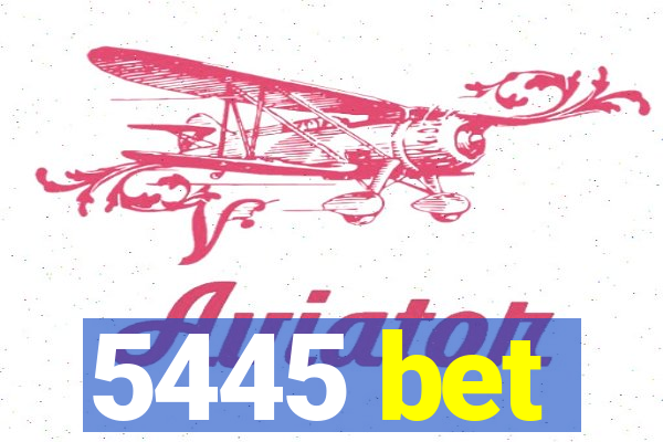 5445 bet