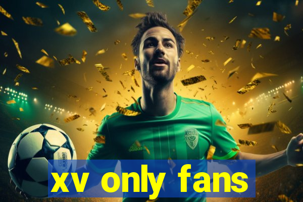 xv only fans