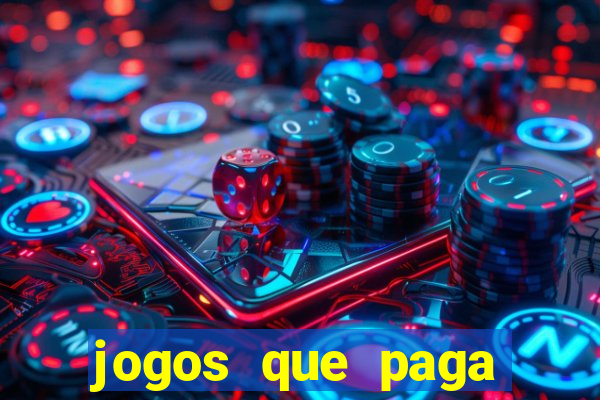 jogos que paga para jogar