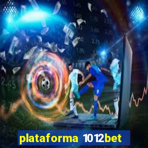 plataforma 1012bet