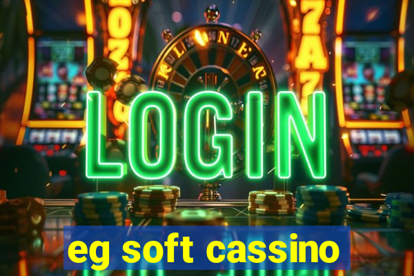 eg soft cassino