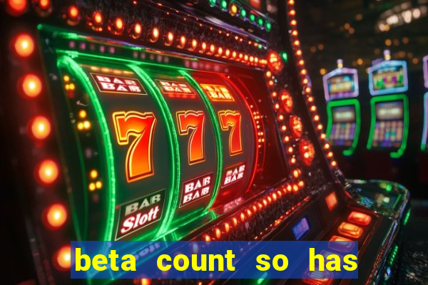 beta count so has changed pt br