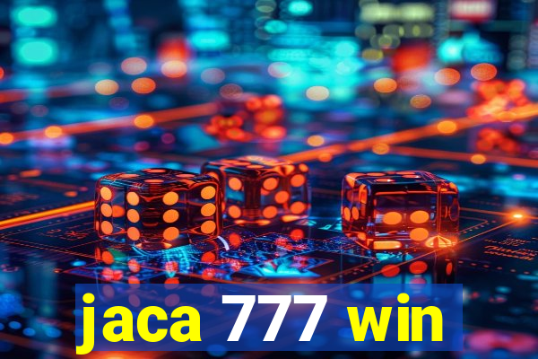 jaca 777 win