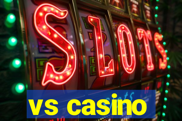 vs casino