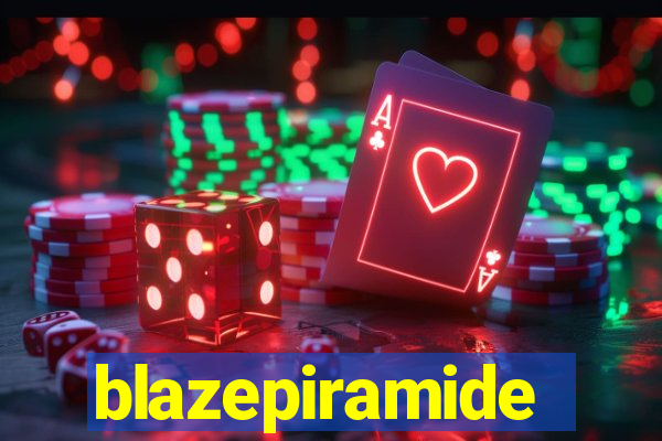 blazepiramide