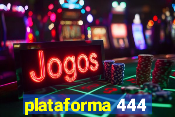 plataforma 444