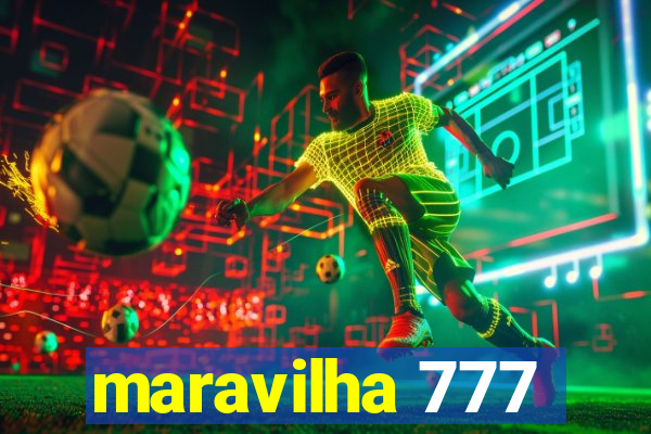 maravilha 777