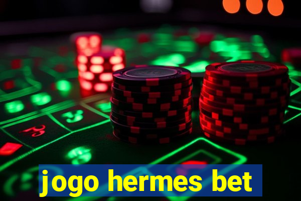 jogo hermes bet