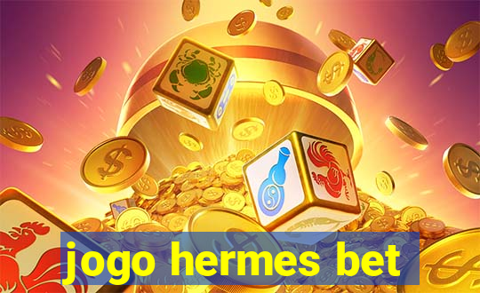 jogo hermes bet