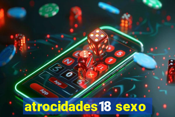 atrocidades18 sexo