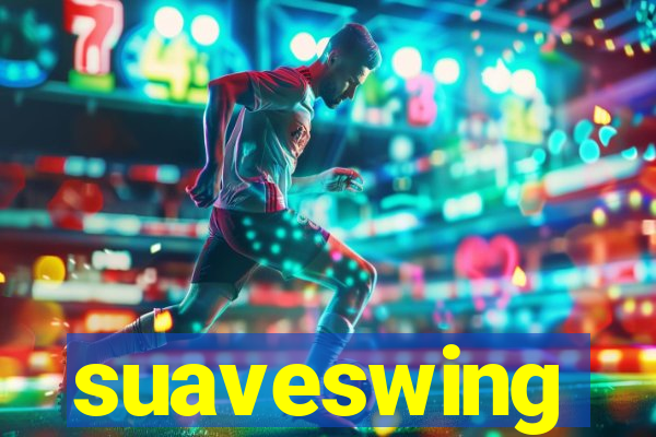 suaveswing