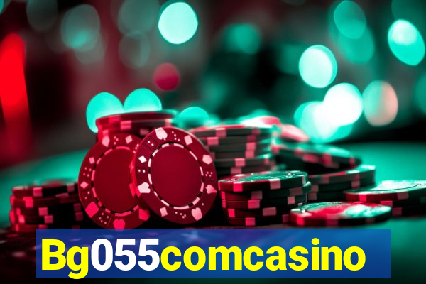 Bg055comcasino