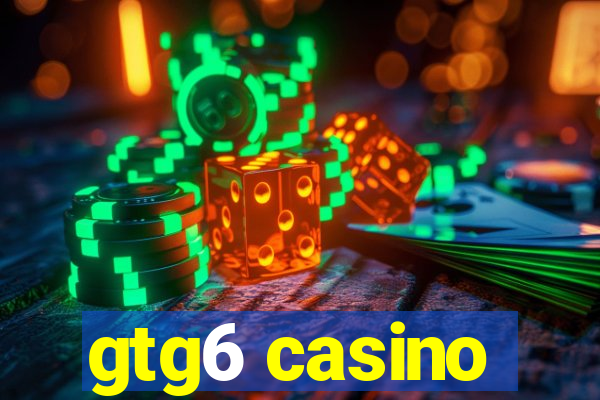 gtg6 casino