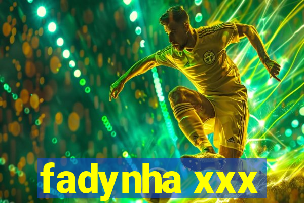 fadynha xxx