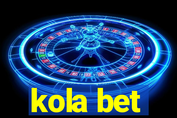 kola bet