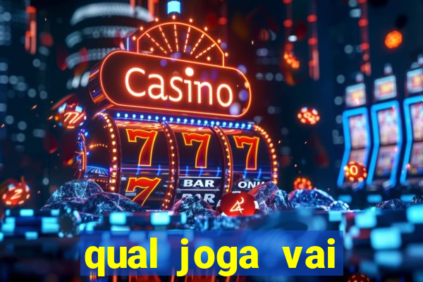 qual joga vai passar na globo hoje