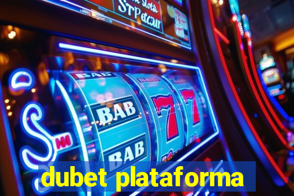 dubet plataforma