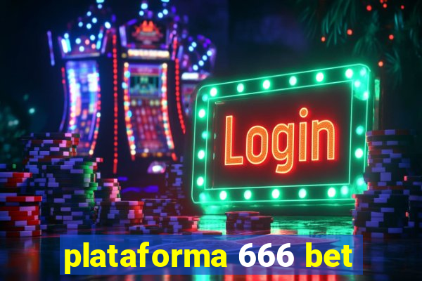 plataforma 666 bet