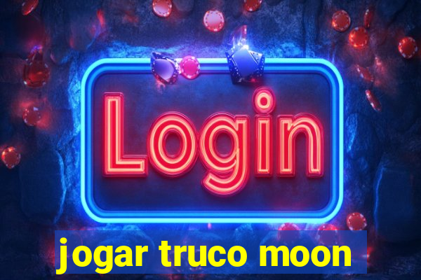 jogar truco moon