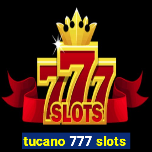 tucano 777 slots