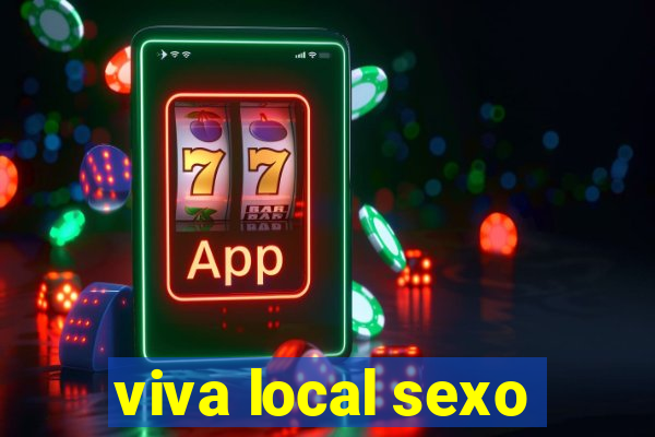 viva local sexo