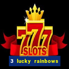 3 lucky rainbows slot demo