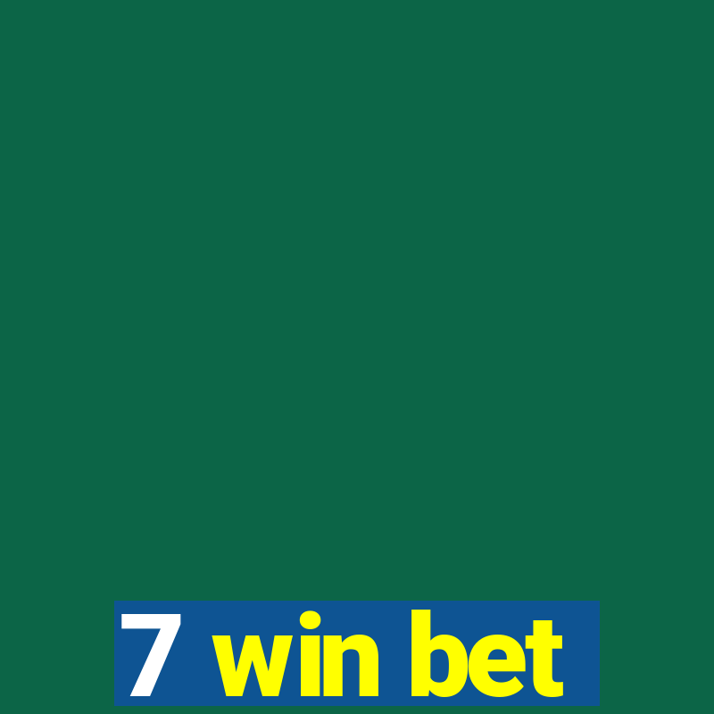 7 win bet