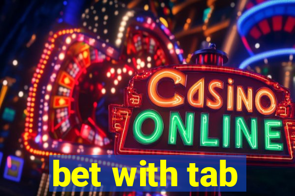 bet with tab