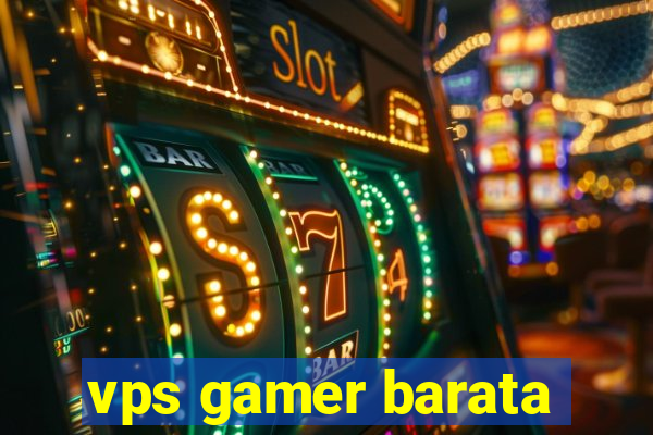 vps gamer barata