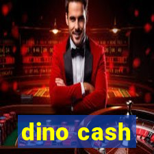 dino cash