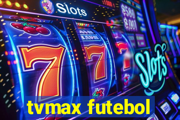 tvmax futebol