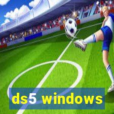 ds5 windows