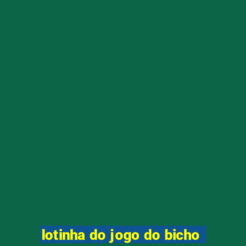 lotinha do jogo do bicho