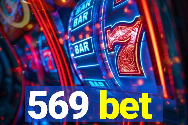 569 bet