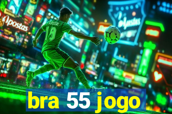 bra 55 jogo