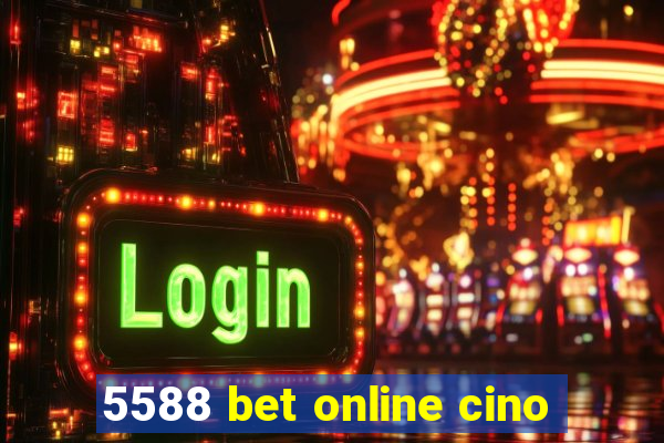 5588 bet online cino