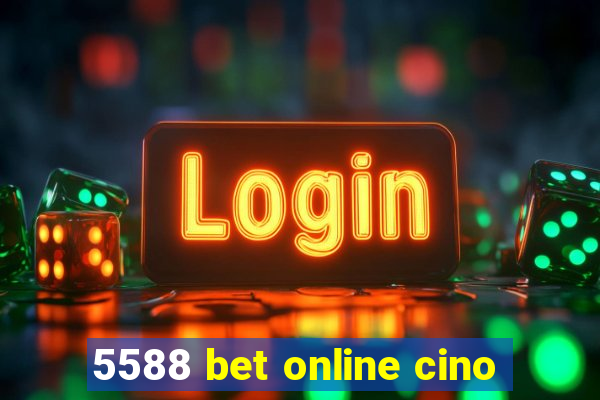 5588 bet online cino