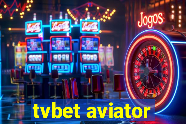 tvbet aviator